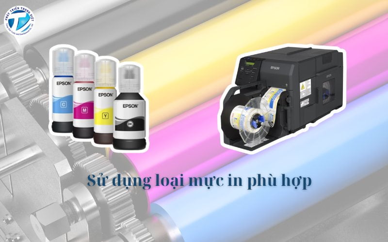 Sử dụng mực in phù hợp cho từng loại máy